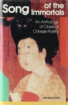 Song of the Immortals - An Anthology of Classical Chinese Poetry