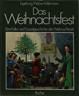 Weber-Kellermann, Ingeborg - Das Weihnachtsfest - Eine Kultur- und Sozialgeschichte der Weihnachtszeit