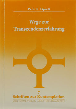 Lipsett, Peter R. - Wege zur Transzendenzerfahrung