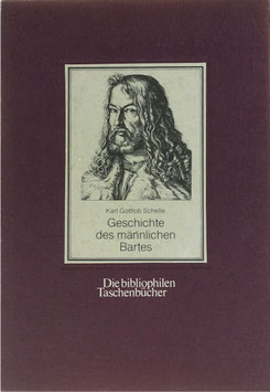 Schelle, Karl Gottlob - Die Geschichte des männlichen Bartes