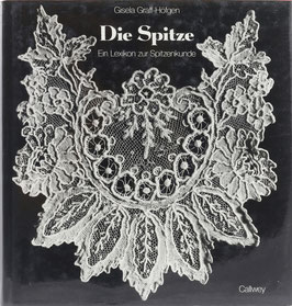 Graff-Höfgen, Gisela - Die Spitze - Ein Lexikon zur Spitzenkunde