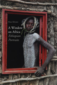 Silvester, Hans - A Window on Africa - Ethiopian Portraits