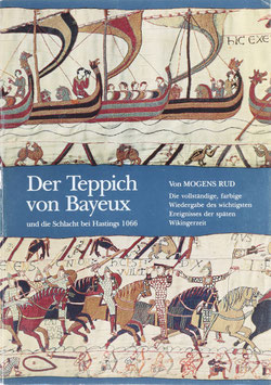 Rud, Mogens - Der Teppich von Bayeux und die Schlacht bei Hastings 1066