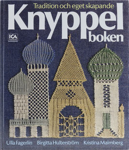 Fagerlin, Ulla, Hulterström, Birgitta und Malmberg, Kristina - Knyppelboken - Tradition och eget skapande