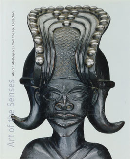 Blier, Suzanne Preston (Hrsg.) - Art of the Senses - African Masterpieces from the Teel Collection