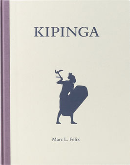 Felix, Marc L. Kipinga - Throwing-Blades of Central Africa - Wurfklingen aus Zentralafrika