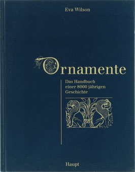 Wilson, Eva - Ornamente - Das Handbuch einer 8000 jährigen Geschichte