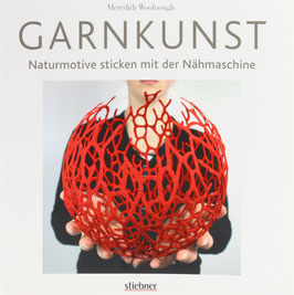 Woolnough, Meredith - Garnkunst - Naturmotive sticken mit der Nähmaschine