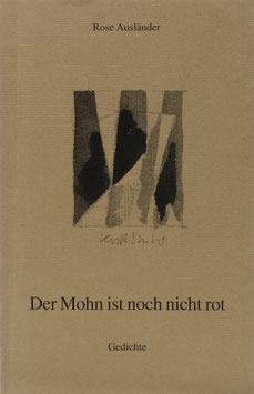 Ausländer, Rose - Der Mohn ist noch nicht rot - Gedichte