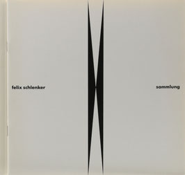 Bestandskatalog - Sammlung Felix Schlenker - Bilder, Plastiken, Skulpturen, Objekte - 2 Bände