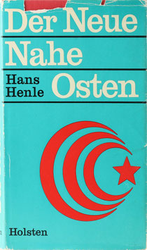 Henle, Hans - Der neue Nahe Osten