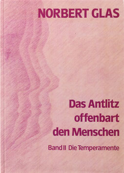 Glas, Norbert - Das Antlitz offenbart den Menschen - II. Band - Die Temperamente