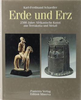 Schaedler, Karl-Ferdinand - Erde und Erz - 2500 Jahre Afrikanische Kunst aus Terrakotta und Metall