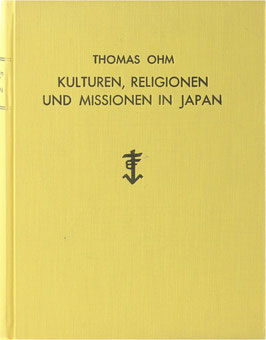 Ohm, Thomas - Kulturen, Religionen und Missionen in Japan