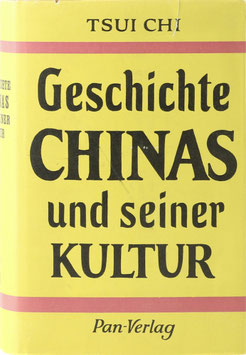 Tsui Chi - Geschichte Chinas und seiner Kultur