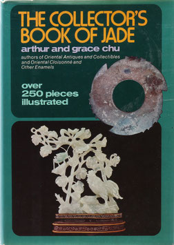 Chu, Arthur and Grace - The Collector's Book of Jade