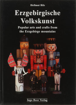 Bilz, Hellmut - Erzgebirgische Volkskunst - Popular arts and crafts from the Erzgebirge mountains
