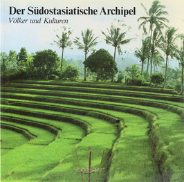 Leigh-Theisen, Heide - Der Südostasiatische Archipel - Völker und Kulturen