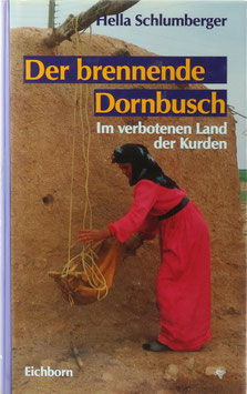 Schlumberger, Hella - Der brennende Dornbusch - Im verbotenen Land der Kurden