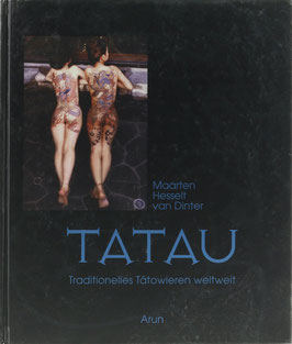 Hesselt van Dinter, Maarten - Tatau - Traditionelles Tätowieren weltweit