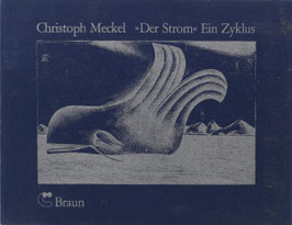 Meckel, Christoph - "Der Strom" - Ein Zyklus