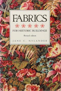 Nylander, Jane C. - Fabrics for Historic Buildings - A Guide to Selecting Reproduction Fabrics