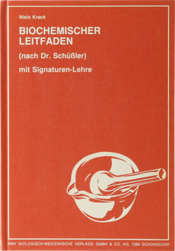 Krack, Niels - Biochemischer Leifaden (nach Dr. Schüßler) mit Signaturen-Lehre