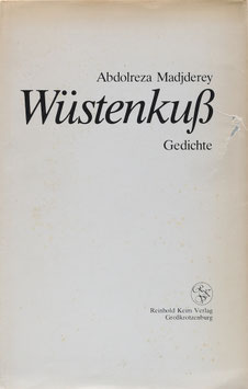 Madjderey, Abdolreza - Wüstenkuß - Gedichte
