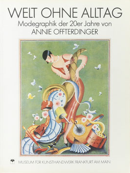 Runde, Sabine - Welt ohne Alltag - Modegraphik der 20er Jahre von Annie Offterdinger