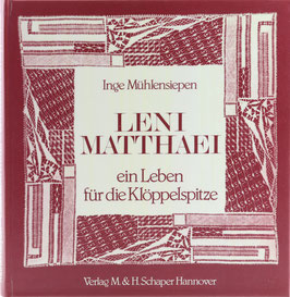 Mühlensiepen, Inge - Leni Matthaei - ein Leben für die Klöppelspitze