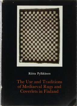 Pylkkänen, Riitta - The Use and Traditions of Mediaeval Rugs and Coverlets in Finland