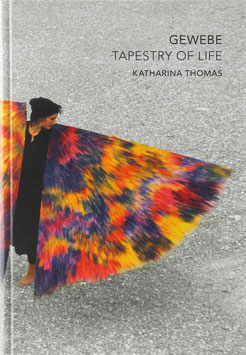 Thomas, Katharina - Gewebe - Tapestry of Life