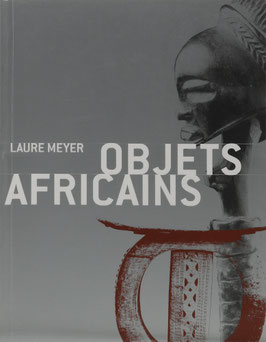 Meyer, Laure - Objets Africains