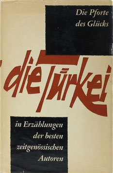 Die Pforte des Glücks - Die Türkei in Erzählungen ihrer besten zeitgenössischen Autoren