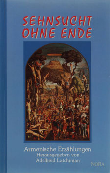 Sehnsucht ohne Ende - Armenische Erzählungen