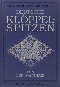 Matthaei, Leni - Deutsche Klöppelspitzen - Nachdruck der Originalausgabe von 1925
