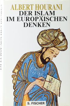 Hourani, Albert - Der Islam im europäischen Denken