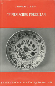 Dexel, Thomas - Chinesisches Porzellan