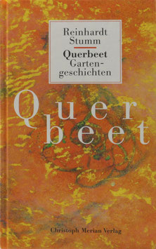 Stumm, Reinhardt - Querbeet - Gartengeschichten