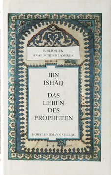 Ibn Ishâq - Das Leben des Propheten