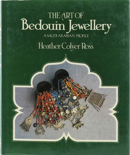Ross, Heather Colyer - The Art of Bedouin Jewellery - A Saudi Arabian Profile