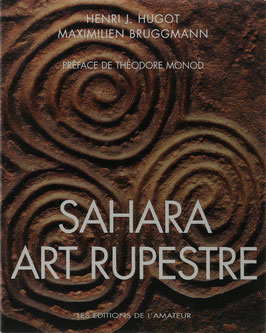 Hugot, Henri-J. (Text) und Bruggmann, Maximilien (Fotos) - Sahara - Art Rupestre