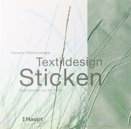 Tellier-Loumagne, Francoise - Textildesign Sticken - Inspirationen aus der Natur