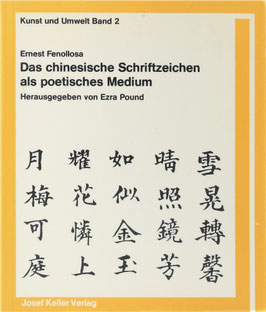 Fenollosa, Ernest - Das chinesische Schriftzeichen als poetisches Medium