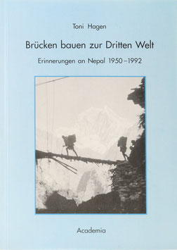 Hagen, Toni - Brücken bauen zur Dritten Welt - Erinnerungen an Nepal 1950-1992