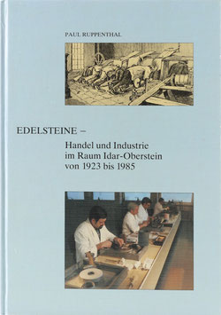 Ruppenthal, Paul - Edelsteine - Handel und Industrie im Raum Idar-Oberstein von 1923 bis 1985