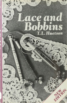 Huetson, T. L. - Lace and Bobbins - A History and Collector's Guide