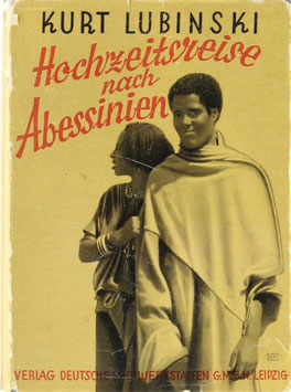 Lubinski, Kurt - Hochzeitsreise nach Abessinien - Eine Expedition zu Zweien
