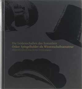 Die Leidenschaft des Sammlers - Oskar Spiegelhalder als Wissenschaftsamateur