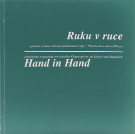 Ruku v ruce - Spolecná vystava soucasné palickované krajky z Tiefenbachu a okresu Klatovy - Gemeinsame Ausstellung von aktuellen Klöppelspitzen aus Klatovy und Tiefenbach - Hand in Hand